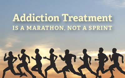 Addiction Treatment is a Marathon, Not a Sprint